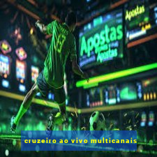 cruzeiro ao vivo multicanais